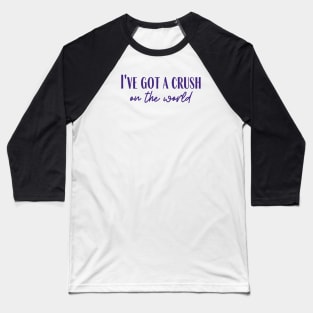A Crush Baseball T-Shirt